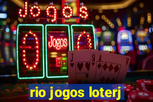 rio jogos loterj
